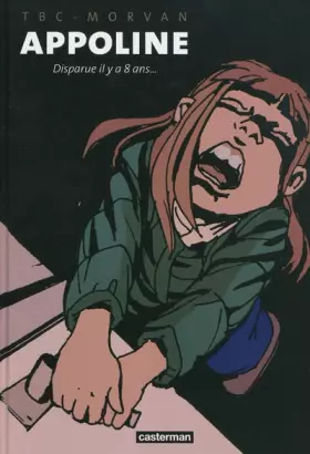 Couverture du produit · Appoline : Disparue il y a 8 ans...