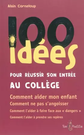 Couverture du produit · 100 idées pour réussir son entrée au col