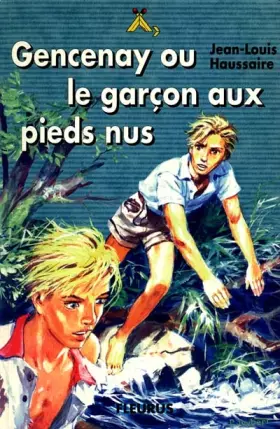 Couverture du produit · Gencenay ou Le garçon aux pieds nus
