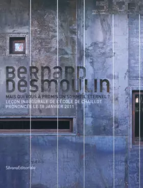 Couverture du produit · Bernard Desmoulin. Mais qui vous a promis un sommeil éternel?