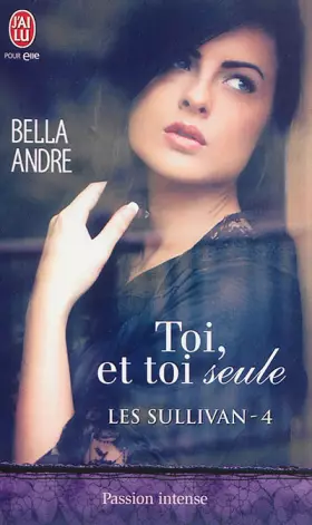 Couverture du produit · Les Sullivan, Tome 4 : Toi, et toi seule