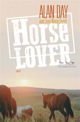 Couverture du produit · Horse Lover : Le cow-boy qui sauva les mustangs sauvages