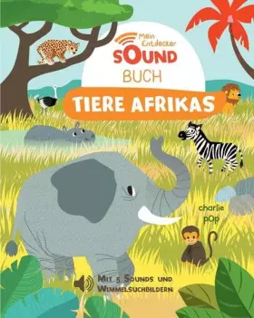Couverture du produit · Mein Entdecker-Soundbuch - Tiere Afrikas: Mit 5 Sounds und Wimmelsuchbildern
