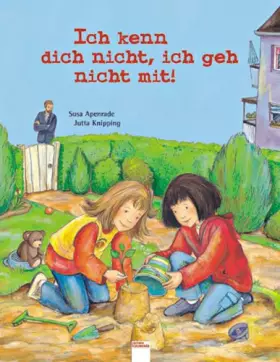Couverture du produit · Ich kenn dich nicht, ich geh nicht mit (Edition Bücherbär)