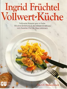 Couverture du produit · Vollwert-Küche - Raffinierte Rezepte ganz in Farbe