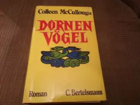 Couverture du produit · Dornen Vogel / Dornenvogel (The Thorn Birds) Hardcover By Colleen McCullough 1977 (Roman)