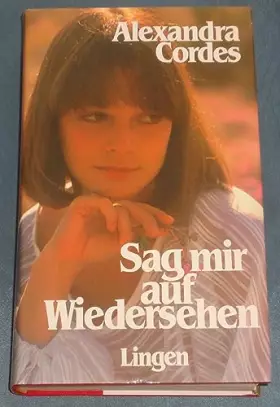 Couverture du produit · Sag mir auf Wiedersehen. Roman. Leinen mit Schutzumschlag
