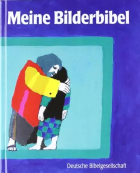 Couverture du produit · Meine Bilderbibel: Geschichten aus der Bibel in Bildern von Kees de Kort