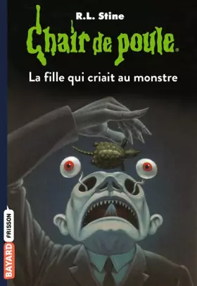 Couverture du produit · Chair de poule , Tome 26: La fille qui criait au monstre