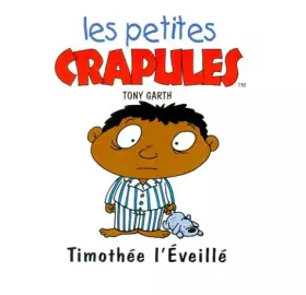 Couverture du produit · Les petites crapules : Timothée l'Éveillé