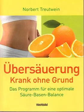 Couverture du produit · Übersäuerung: Krank ohne Grund? Das Programm für eine optimale Säure-Basen-Balance