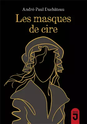 Couverture du produit · Masques de cire (Les)