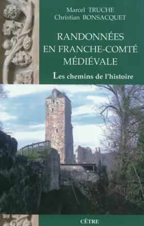 Couverture du produit · Randonnees en franche-comte medievale