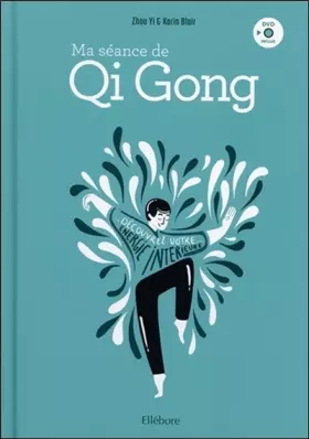 Couverture du produit · Ma séance de Qi Gong - Découvrez votre énergie intérieure - Livre + DVD
