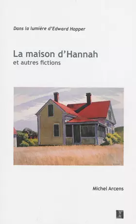 Couverture du produit · La maison d'Hannah et autres fictions: Dans la lumière d'Edward Hopper