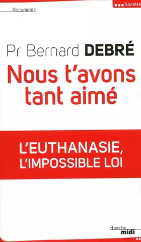 Couverture du produit · Nous t'avons tant aimé (Nouvelle édition)