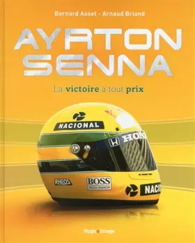 Couverture du produit · Ayrton Senna, la victoire à tout prix
