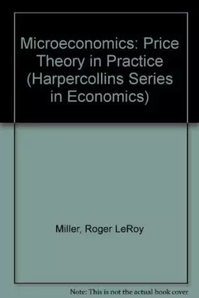 Couverture du produit · Microeconomics: Price Theory in Practice (Harpercollins Series in Economics)