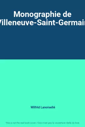Couverture du produit · Monographie de Villeneuve-Saint-Germain