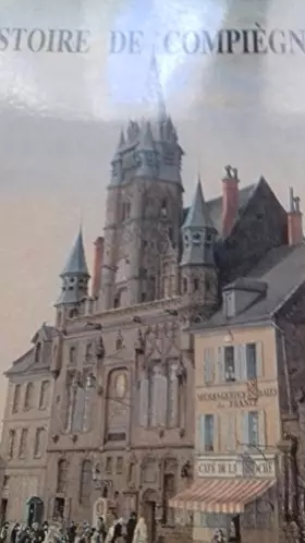 Couverture du produit · Histoire de Compiègne