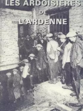 Couverture du produit · Les ardoisieres de l'ardenne