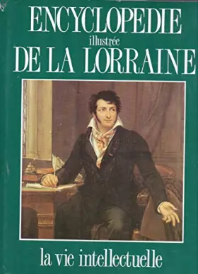 Couverture du produit · La vie en Lorraine Tome 2 : La vie intellectuelle