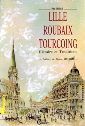 Couverture du produit · Lille-roubaix-tourcoing : la communaute urbaine et ses environs : terroir,