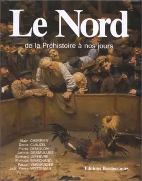 Couverture du produit · Le Nord. De la préhistoire à nos jours