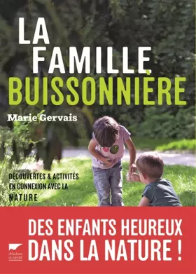 Couverture du produit · La Famille buissonnière. Découvertes et activités en connexion avec la nature