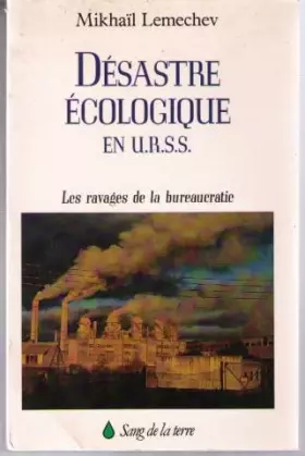Couverture du produit · Désastre écologique en URSS