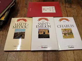 Couverture du produit · Lot de 4 livres : Le grand Bernard des vins de France : Haut-Médoc - Saint-Emilion - Chablis par Bernard Ginestet + Mon livre d