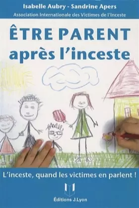 Couverture du produit · Etre parent après l'inceste