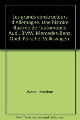 Couverture du produit · Les Grands constructeurs d'Allemagne : Une histoire illustrée de l'automobile