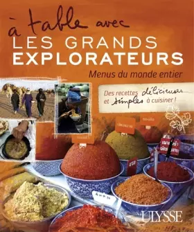Couverture du produit · A table avec les grands explorateurs - menus du monde entier (1)