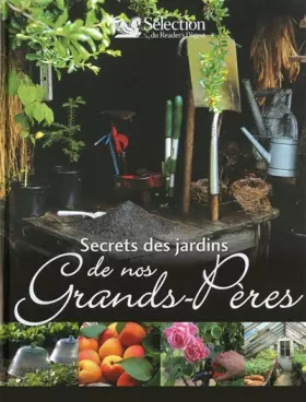 Couverture du produit · SECRETS DES JARDINS DE NOS GRANDS-PERES