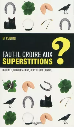 Couverture du produit · Faut-il croire aux superstitions ?