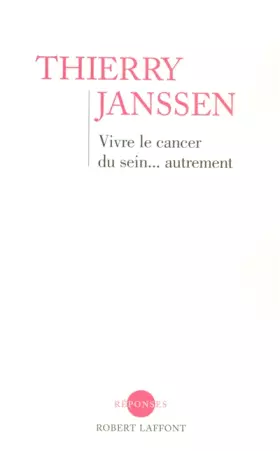Couverture du produit · Vivre le cancer du sein... autrement : Un message d'espoir pour toutes les femmes