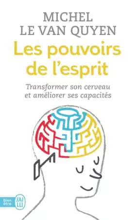 Couverture du produit · Les pouvoirs de l'esprit : Transformer son cerveau et améliorer ses capacités