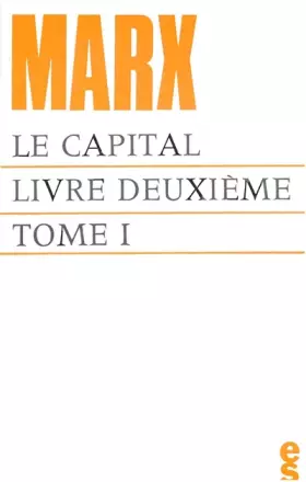Couverture du produit · Le capital, livre deuxième (tome I)