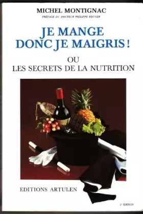 Couverture du produit · Je mange donc je maigris! ou les secrets de la nutrition