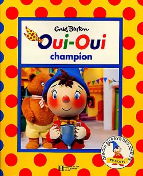 Couverture du produit · Oui-Oui TV : Oui-Oui champion
