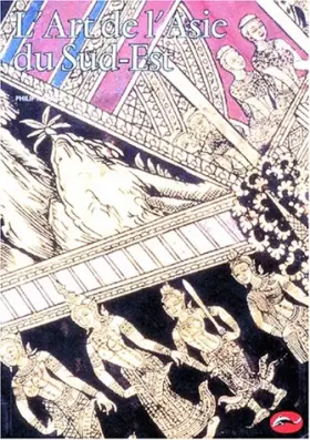 Couverture du produit · L'art de l'Asie du Sud-Est : Cambodge, Viêt-nam, Thaïlande, Laos, Birmanie, Java, Bali