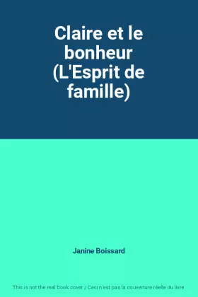 Couverture du produit · Claire et le bonheur (L'Esprit de famille)