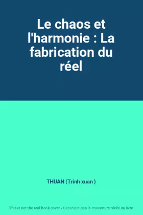 Couverture du produit · Le chaos et l'harmonie : La fabrication du réel