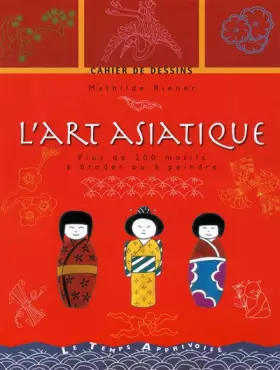 Couverture du produit · Cahier de dessins - L'art asiatique