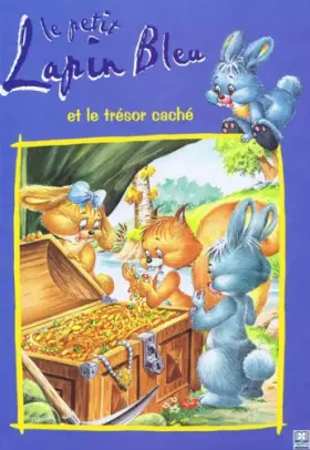Couverture du produit · Le petit lapin bleu et le trésor caché