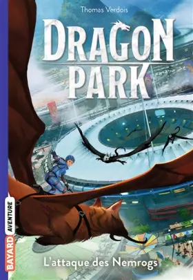 Couverture du produit · Dragon Park, Tome 01: L'attaque des Nemrogs