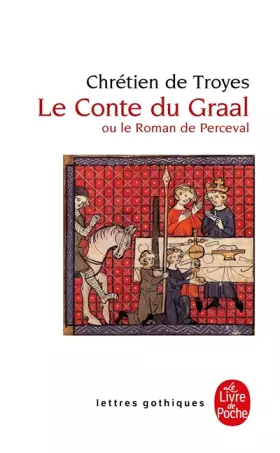 Couverture du produit · Le Conte du Graal ou Le roman de Perceval