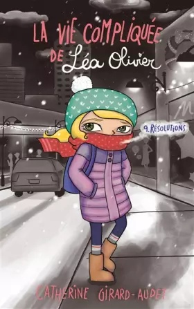Couverture du produit · La Vie compliquée de Léa Olivier T09: Résolutions