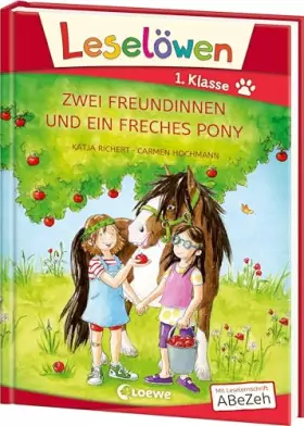 Couverture du produit · Leselöwen 1. Klasse - Zwei Freundinnen und ein freches Pony (Großbuchstabenausgabe): Erstlesebuch für Kinder ab 6 Jahren